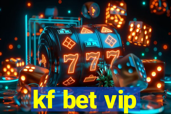 kf bet vip